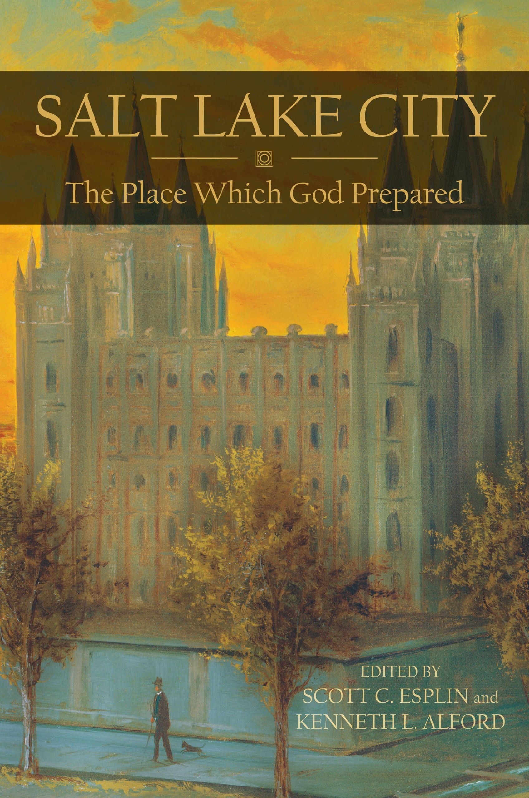 Image for Salt Lake City -  The Place Which God Prepared