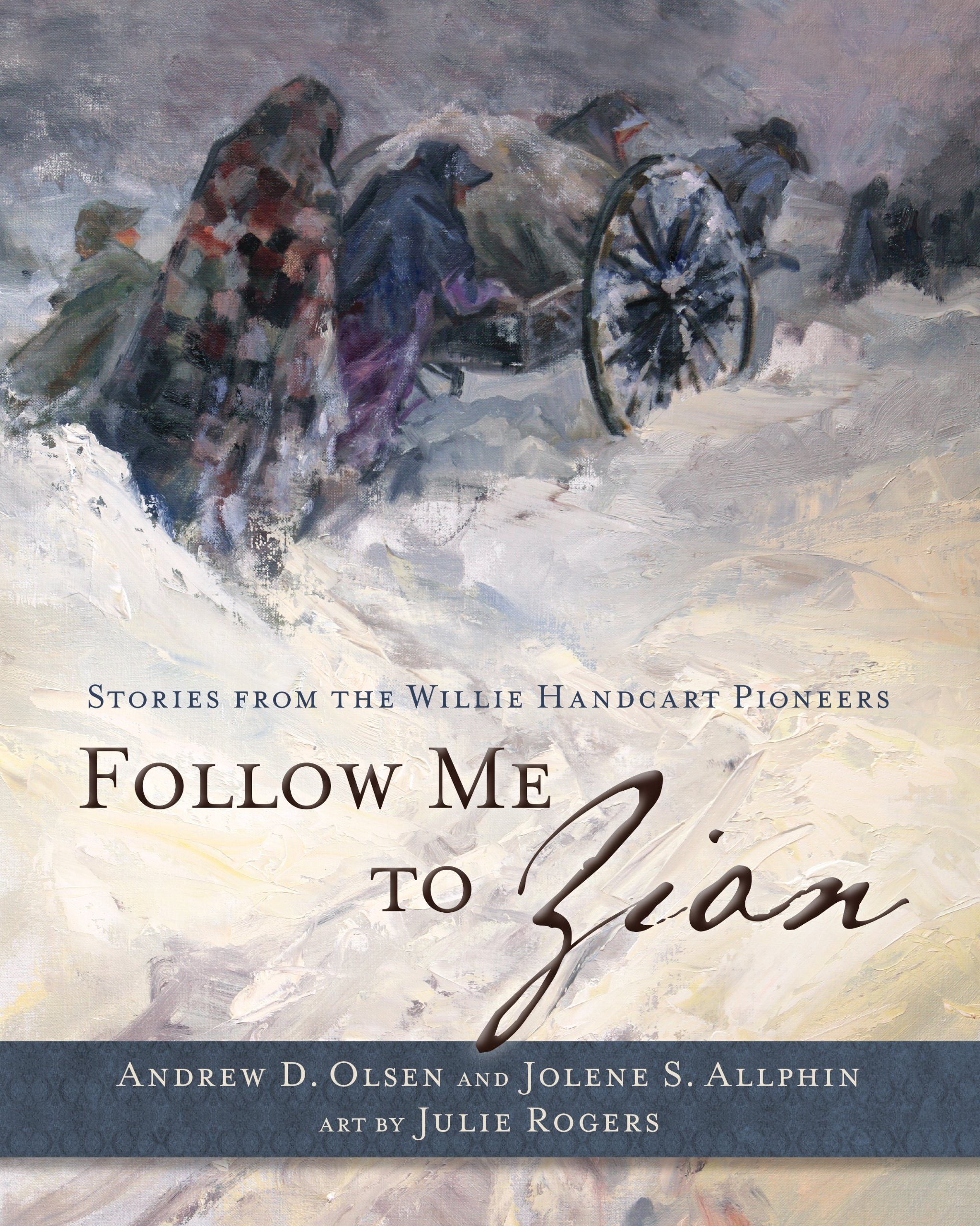 Image for Follow Me to Zion;  Stories from the Willie Handcart Pioneers