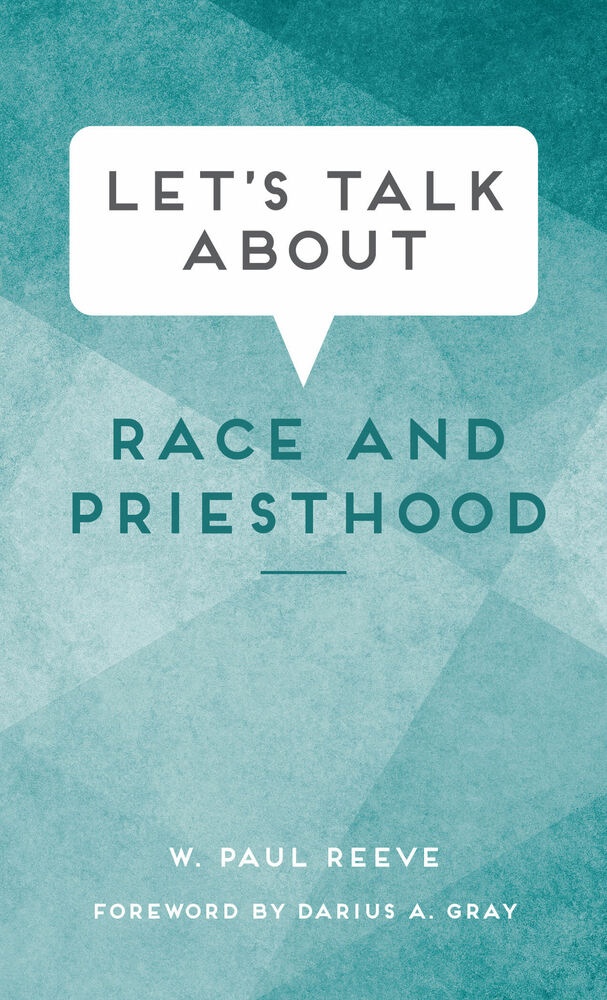 Image for Let's Talk About: Race and Priesthood