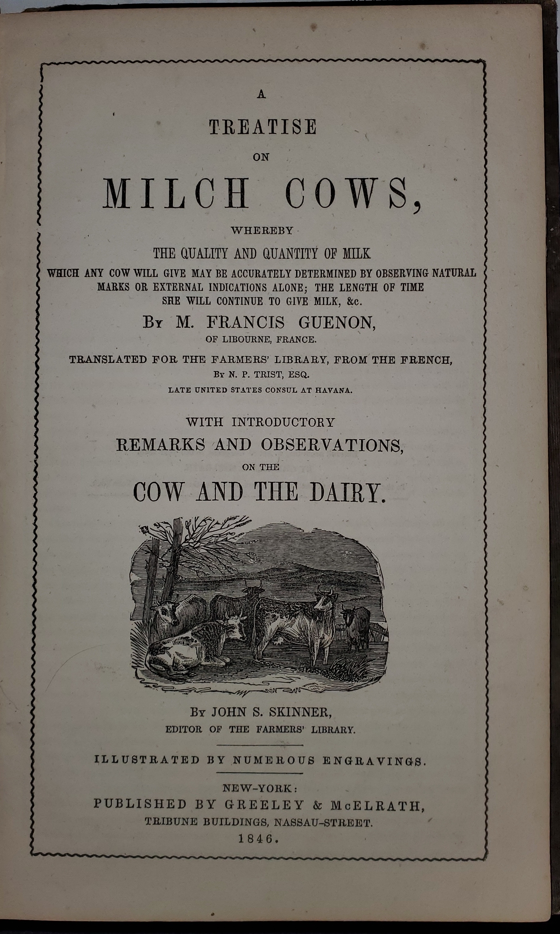 Image for A Treatise on Milch Cows, Whereby the Quality and Quantity of Milk Which Any Cow Will Give May be Accurately Determined by Observing Natural Marks or ... of Time She Will Continue to Give Milk . . .